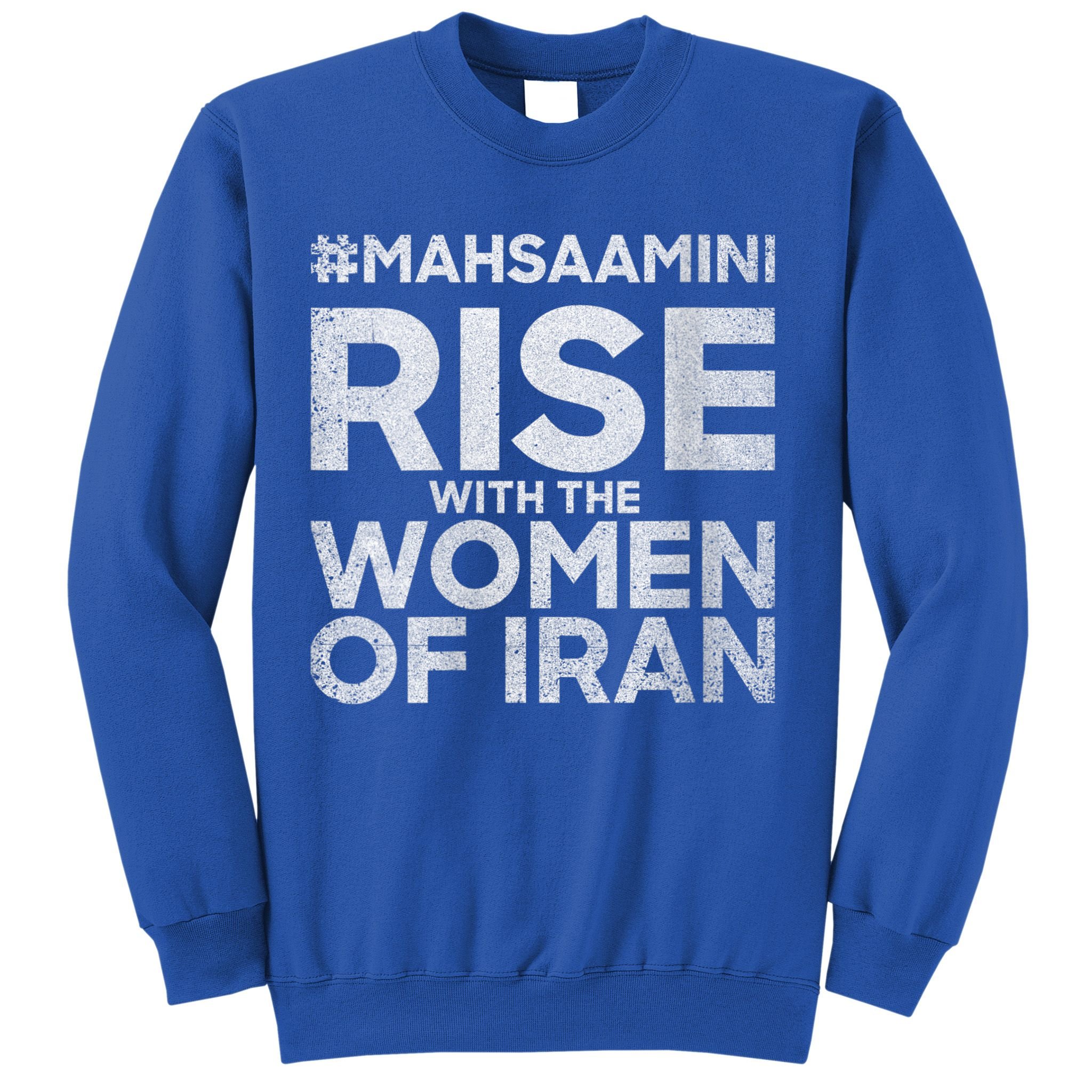 RISE WITH THE WOMEN OF IRAN #Mahsaamini Sweatshirt