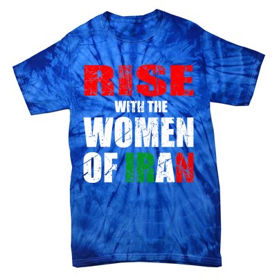 Rise With The Of Iran Life Freedom Gift Tie-Dye T-Shirt