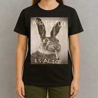 Retro Who The F_ck Is Alice Funny Rabbit  T-Shirt