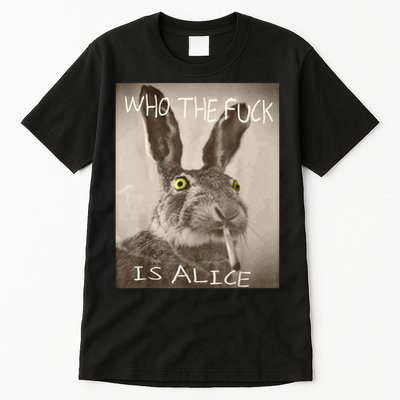 Retro Who The F_ck Is Alice Funny Rabbit  Tall T-Shirt