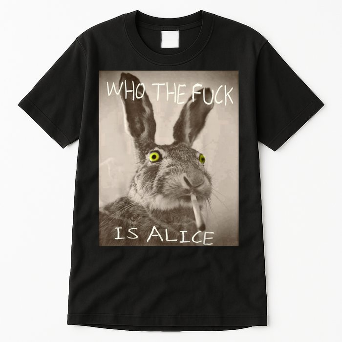 Retro Who The F_ck Is Alice Funny Rabbit  Tall T-Shirt
