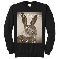 Retro Who The F_ck Is Alice Funny Rabbit  Tall Sweatshirt