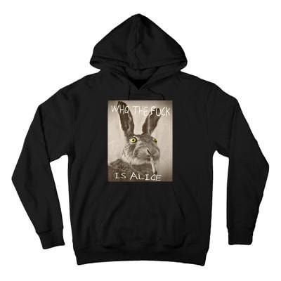 Retro Who The F_ck Is Alice Funny Rabbit  Tall Hoodie