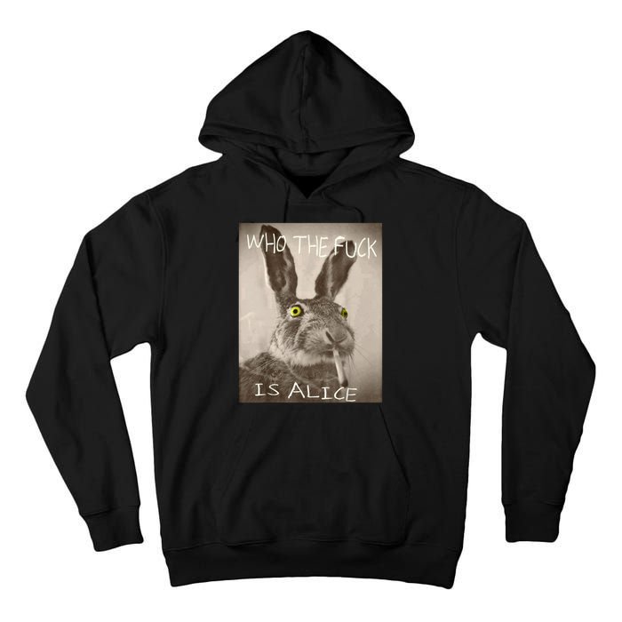 Retro Who The F_ck Is Alice Funny Rabbit  Tall Hoodie