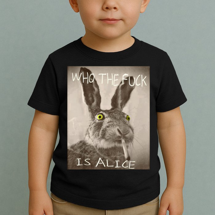 Retro Who The F_ck Is Alice Funny Rabbit  Toddler T-Shirt