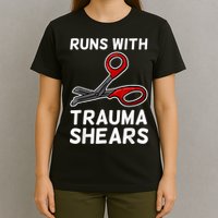 Runs With Trauma Shears EMT Emergency Medical Technician EMS T-Shirt