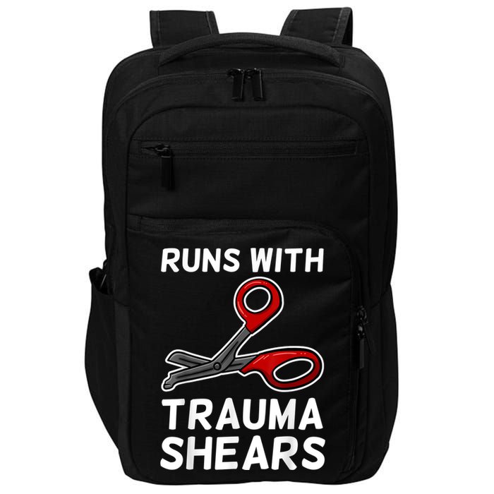 Runs With Trauma Shears EMT Emergency Medical Technician EMS Impact Tech Backpack
