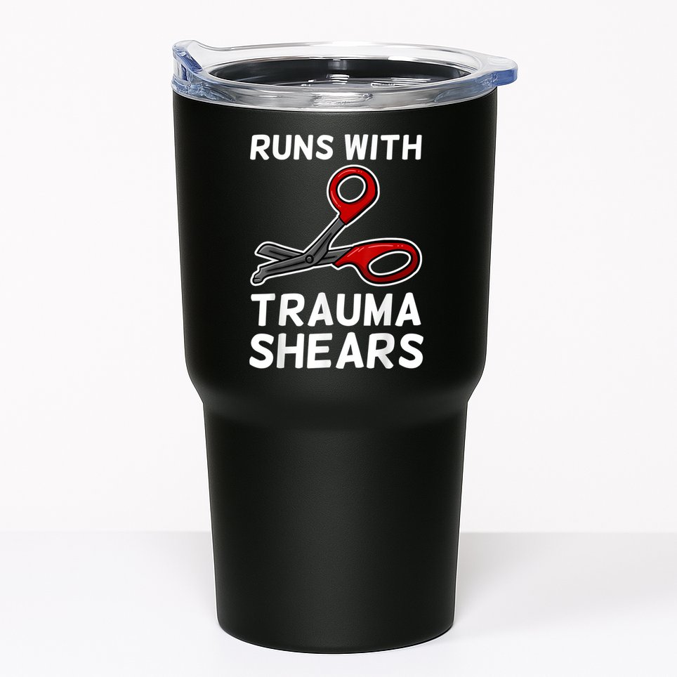 Runs With Trauma Shears EMT Emergency Medical Technician EMS Tumbler