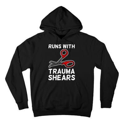 Runs With Trauma Shears EMT Emergency Medical Technician EMS Tall Hoodie