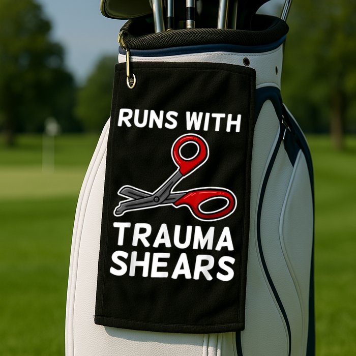Runs With Trauma Shears EMT Emergency Medical Technician EMS Golf Towel