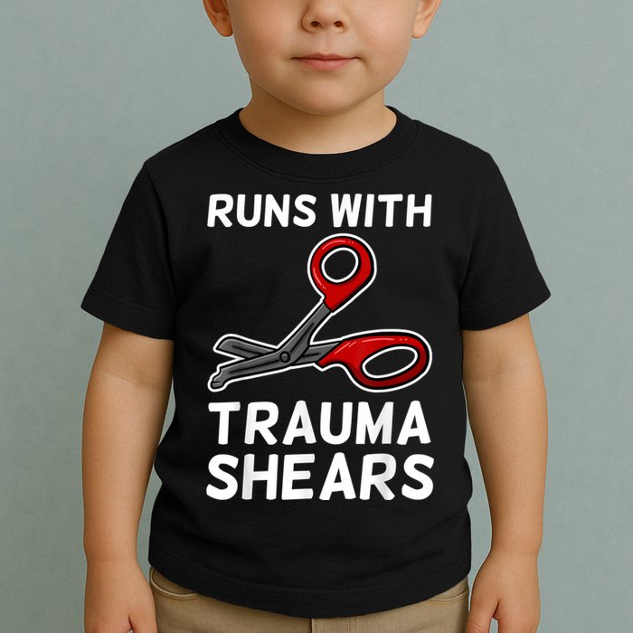 Runs With Trauma Shears EMT Emergency Medical Technician EMS Toddler T-Shirt