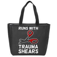 Runs With Trauma Shears EMT Emergency Medical Technician EMS Zip Tote Bag