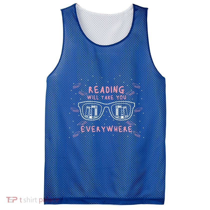 Reading Will Take You Everywhere Reader Library Literary Gift Mesh Reversible Basketball Jersey Tank