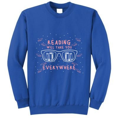 Reading Will Take You Everywhere Reader Library Literary Gift Tall Sweatshirt
