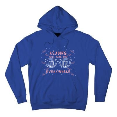 Reading Will Take You Everywhere Reader Library Literary Gift Tall Hoodie