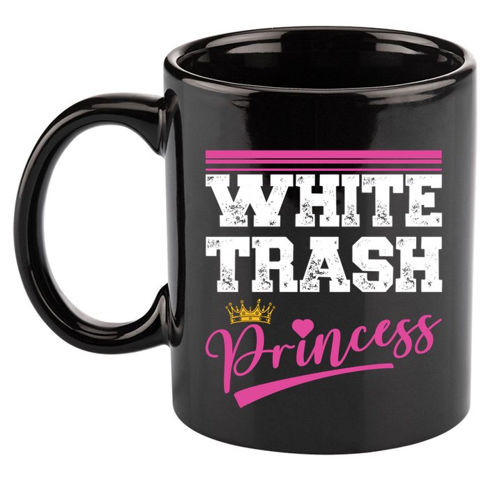 Redneck White Trash Princess 11oz C Handle Ceramic Mug