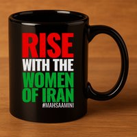 Rise With The Women Of Iran #Mahsa Amini 11oz C Handle Ceramic Mug