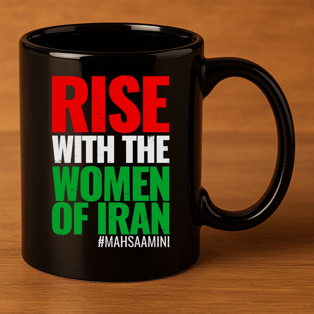 Rise With The Women Of Iran #Mahsa Amini 11oz C Handle Ceramic Mug
