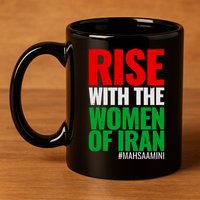Rise With The Women Of Iran #Mahsa Amini 11oz C Handle Ceramic Mug