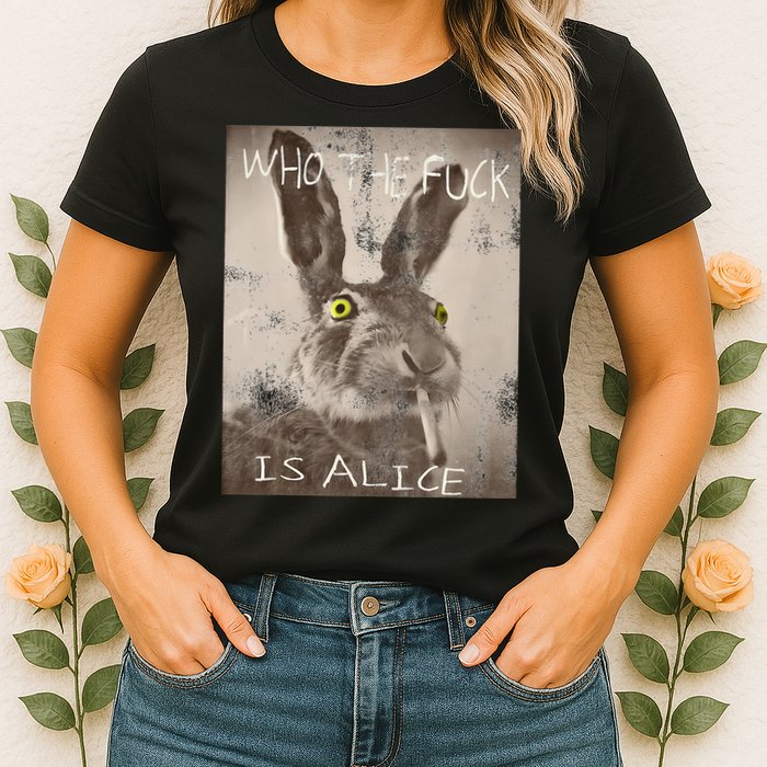 Retro Who The Fck Is Alice Funny Rabbit Womens T-Shirt