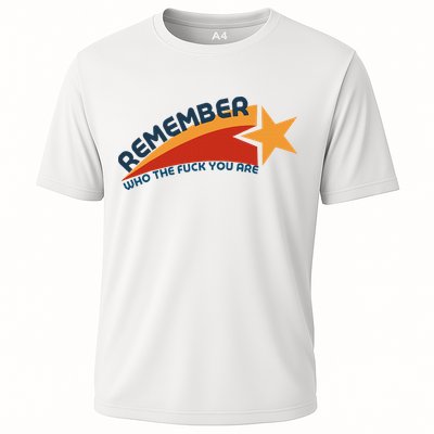 Remember Who The Fuck You Are Cooling Performance Crew T-Shirt
