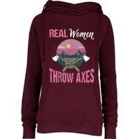 Real Women Throw Axes Graphic Axe Throwing Womens Funnel Neck Pullover Hood