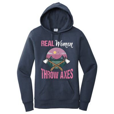 Real Women Throw Axes Graphic Axe Throwing Women's Pullover Hoodie