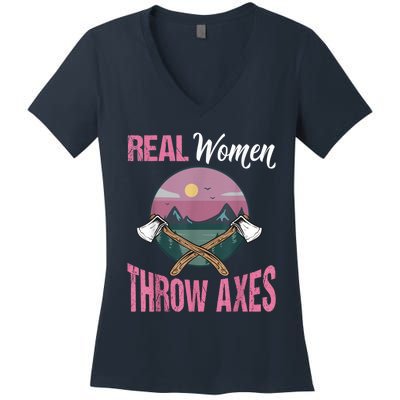 Real Women Throw Axes Graphic Axe Throwing Women's V-Neck T-Shirt