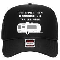 Redneck White Trash Happier Than Tornado In Trailer Park High Crown Mesh Back Trucker Hat