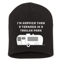 Redneck White Trash Happier Than Tornado In Trailer Park Short Acrylic Beanie