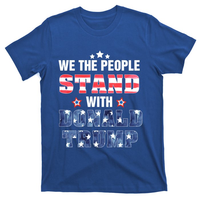 Rmmw We The People Stand With Donald Trump 4th Of July Gift T-Shirt