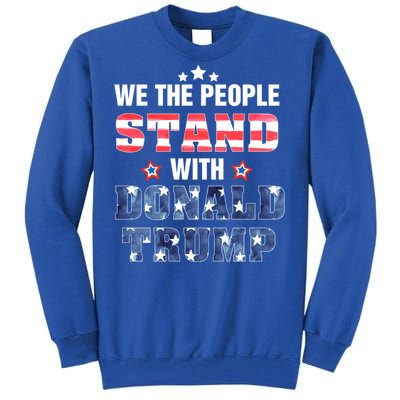 Rmmw We The People Stand With Donald Trump 4th Of July Gift Tall Sweatshirt