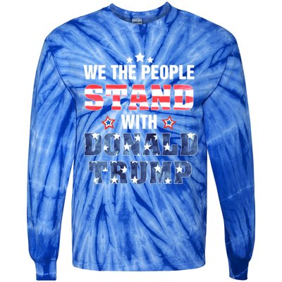 Rmmw We The People Stand With Donald Trump 4th Of July Gift Tie-Dye Long Sleeve Shirt