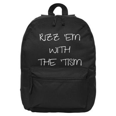 RizzEm With The Tism Funny Saying 16 in Basic Backpack