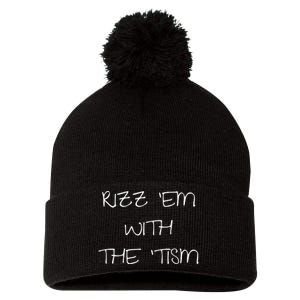 RizzEm With The Tism Funny Saying Pom Pom 12in Knit Beanie