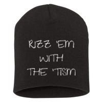 RizzEm With The Tism Funny Saying Short Acrylic Beanie