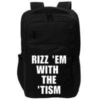 RizzEm With The Tism Funny Saying Impact Tech Backpack