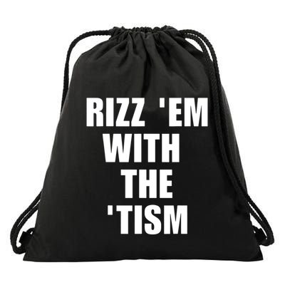 RizzEm With The Tism Funny Saying Drawstring Bag