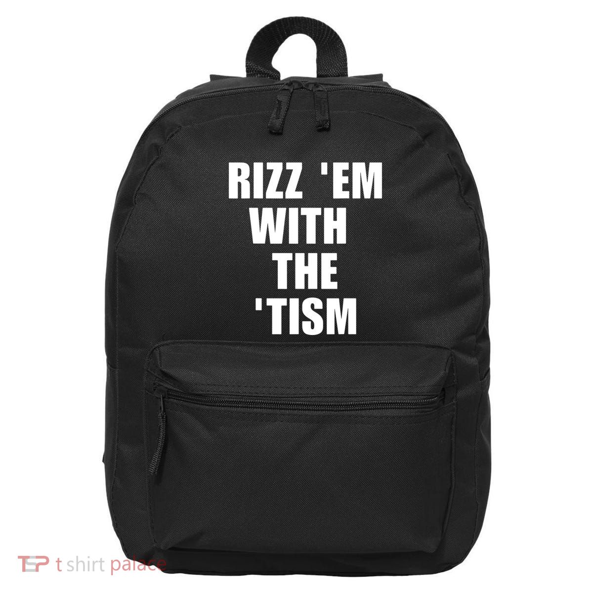 RizzEm With The Tism Funny Saying 16 in Basic Backpack
