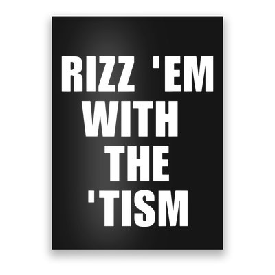 RizzEm With The Tism Funny Saying Poster