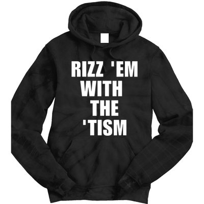 RizzEm With The Tism Funny Saying Tie Dye Hoodie