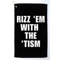 RizzEm With The Tism Funny Saying Golf Towel