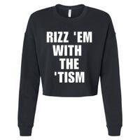 RizzEm With The Tism Funny Saying Cropped Pullover Crew
