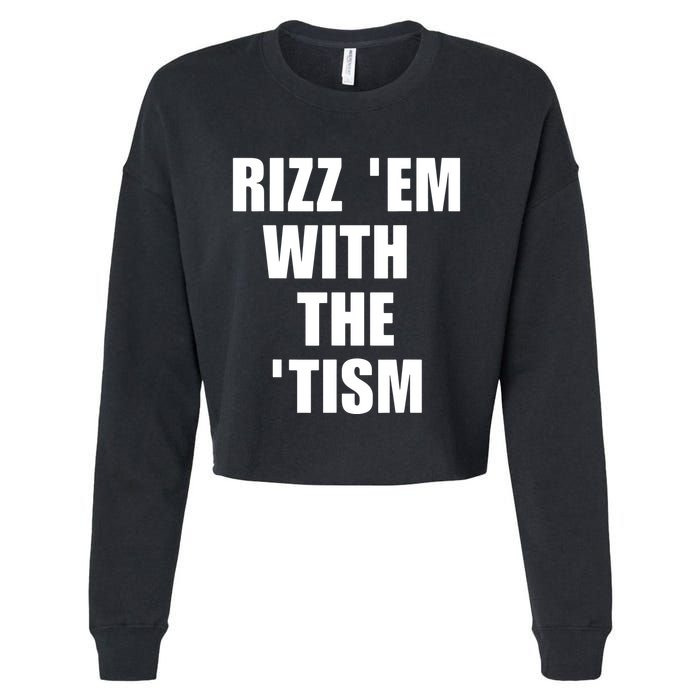 RizzEm With The Tism Funny Saying Cropped Pullover Crew