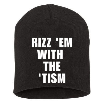 RizzEm With The Tism Funny Saying Short Acrylic Beanie