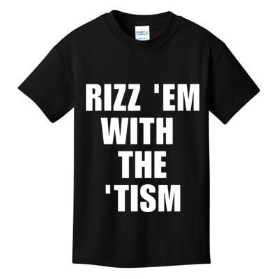 RizzEm With The Tism Funny Saying Kids T-Shirt