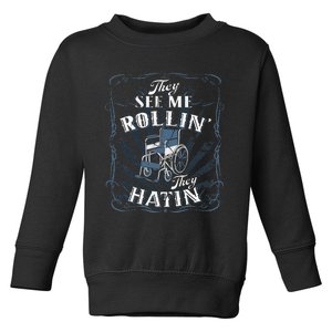 retro Wheelchair They See Me Rollin They Hatin  Toddler Sweatshirt