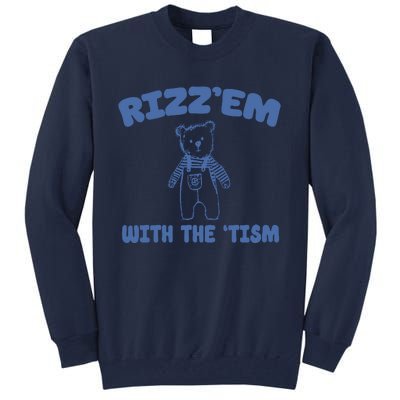 Rizzem With The Tism Tall Sweatshirt