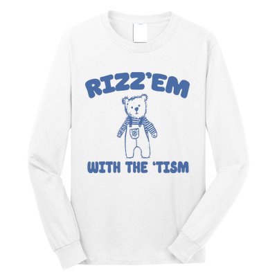 Rizzem With The Tism Long Sleeve Shirt