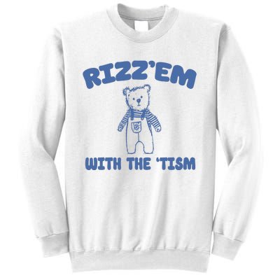 Rizzem With The Tism Sweatshirt